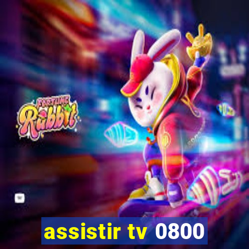 assistir tv 0800